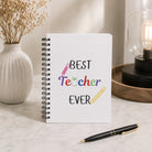 Best Teacher Ever Note Book